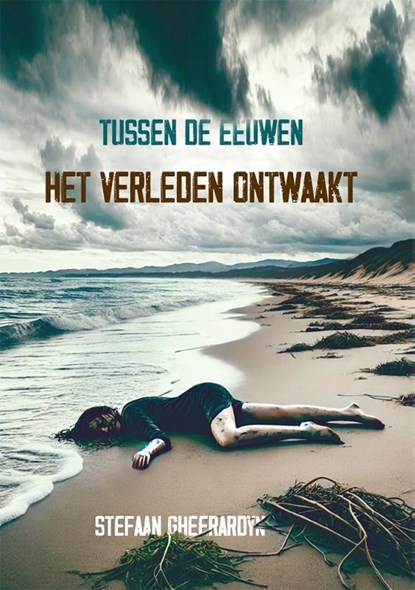 Tussen de eeuwen: Het verleden ontwaakt., Stefaan Gheerardyn - Paperback - 9789460797675