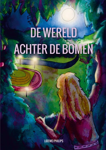 De wereld achter de bomen, Lidewei Philips - Ebook - 9789460798009