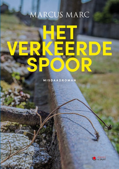 Het verkeerde spoor, Marcus Marc - Ebook - 9789460798290