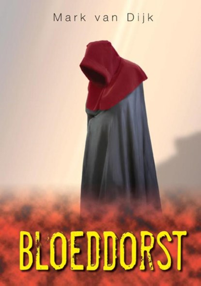 Bloeddorst, Mark van Dijk - Paperback - 9789460860423