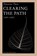 Clearing the Path, Ñaṇavīra Thera - Gebonden - 9789460900044
