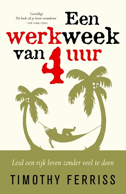 Een werkweek van 4 uur, Timothy Ferriss - Ebook - 9789460925542