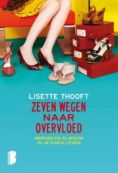 Zeven wegen naar overvloed, Lisette Thooft - Ebook - 9789460926983