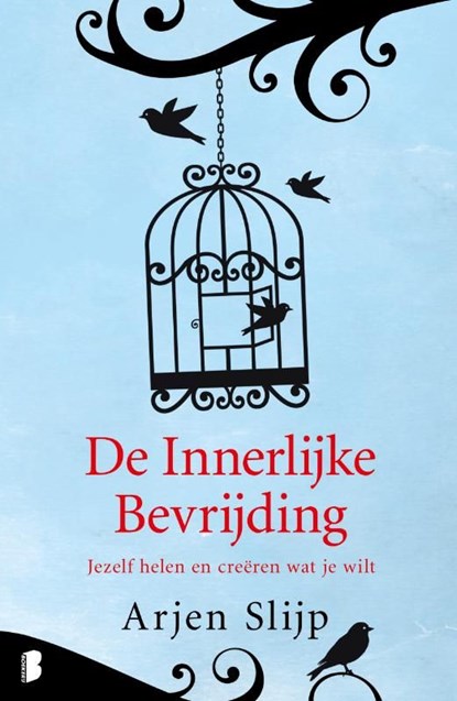De innerlijke bevrijding, Arjen Slijp - Ebook - 9789460927652