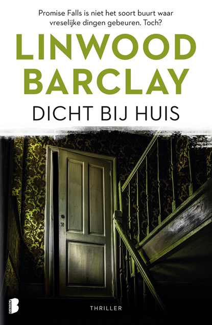 Dicht bij huis, Linwood Barclay - Ebook - 9789460928222