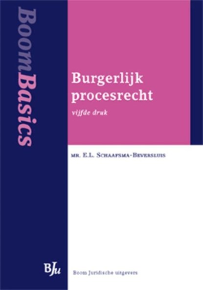 Burgerlijk procesrecht, EL Schaafsma-Beversluis - Ebook - 9789460940224