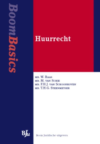 Huurrecht, W. Raas ; M. van Schie ; FHJ van Schoonhoven ; THG Steenmetser - Ebook - 9789460940279