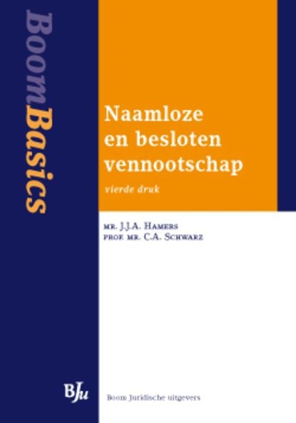 Naamloze en besloten vennootschap, JJA Hamers ; CA Schwarz - Ebook - 9789460940330