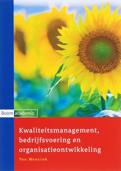 Kwaliteitsmanagement, bedrijfsvoering en organisatieontwikkeling, Ton Wentink - Ebook - 9789460941177