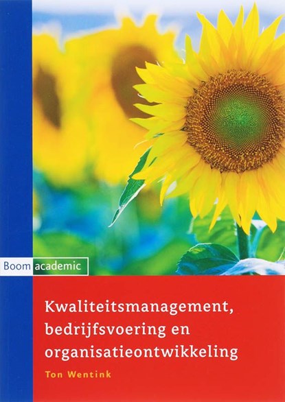Kwaliteitsmanagement, bedrijfsvoering en organisatieontwikkeling, Ton Wentink - Ebook - 9789460941573