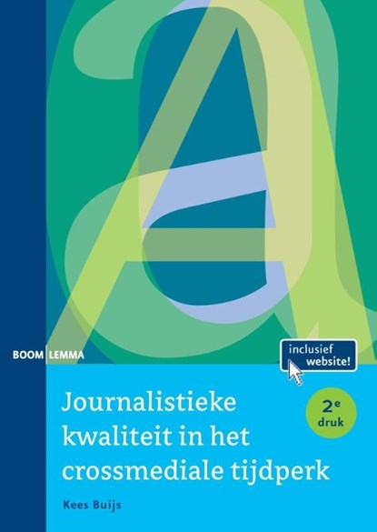 Journalistieke kwaliteit in het crossmediale tijdperk, Kees Buijs - Ebook - 9789460943317