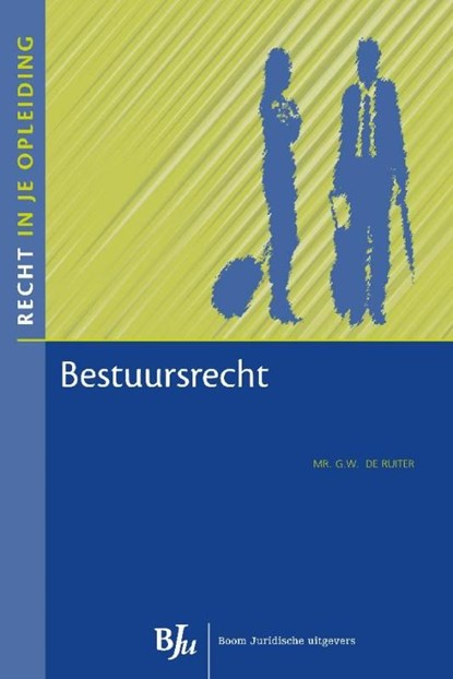 Bestuursrecht, GW de Ruiter - Ebook - 9789460944710