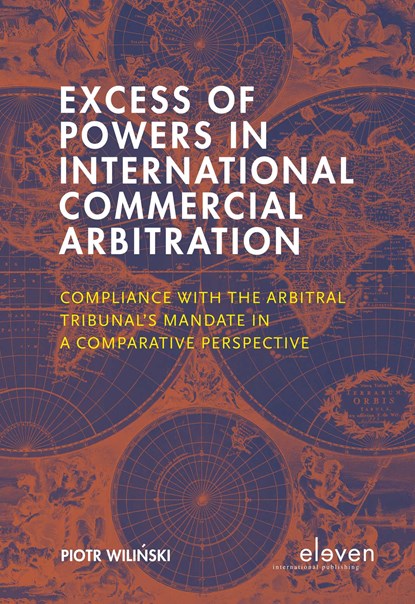 Excess of Powers in International Commercial Arbitration, Piotr Wilinski - Ebook Adobe PDF - 9789460945120