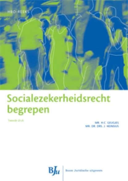 Socialezekerheidsrecht begrepen, H.C. Geugjes ; J. Heinsius - Ebook - 9789460945793