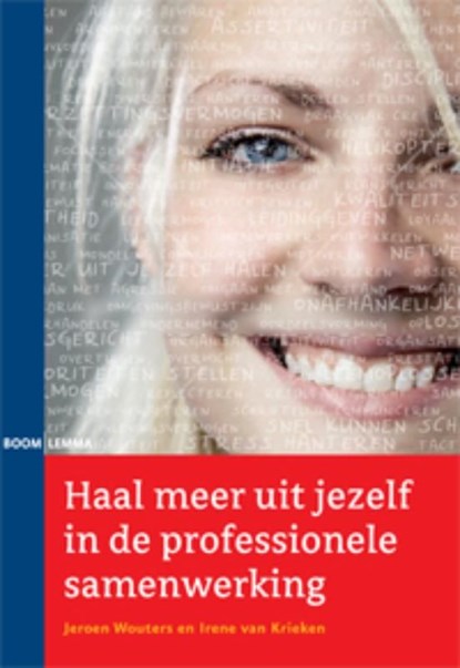 Haal meer uit jezelf in de professionele samenwerking, Jeroen Wouters ; Krieken van Irene - Ebook - 9789460946158