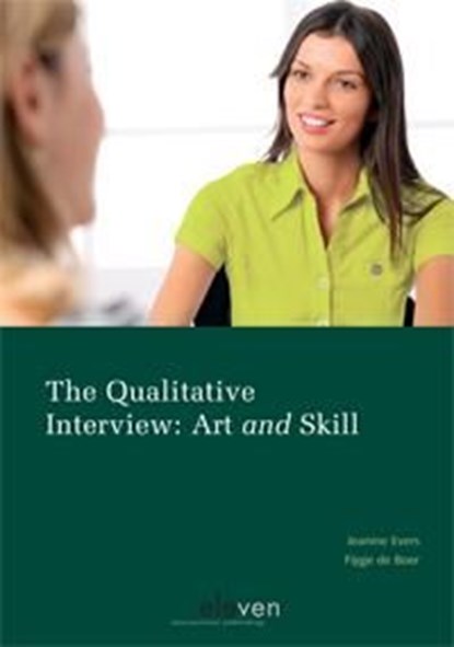 The qualitative interview, Jeanine Evers ; Fijgje de Boer - Ebook - 9789460946288