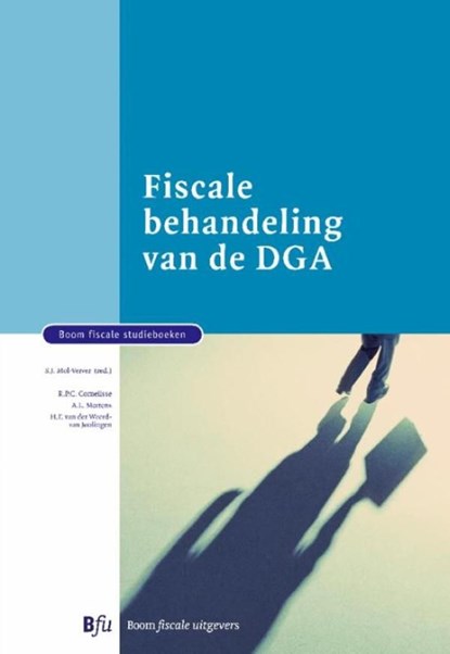 Fiscale behandeling van de DGA, Suzanne Mol-Verver ; Hedwig van der Weerd-van Joolingen ; Rob Cornelisse ; Ton Mertens - Ebook - 9789460947063