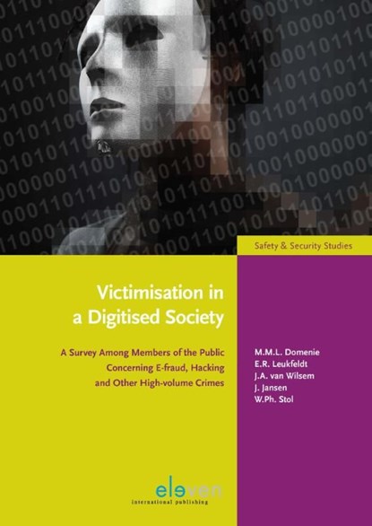 Victimisation in a digitised society, Miranda Domenie ; Rutger Leukfeldt ; Johan van Wilsem ; Jurjen Jansen ; Wouter Stol - Ebook - 9789460947988