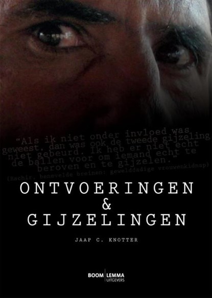 Ontvoeringen en gijzelingen, Jaap Corneliszoon Knotter - Ebook - 9789460949500