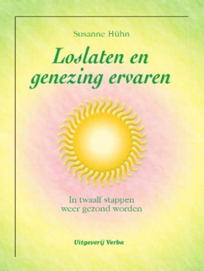 Loslaten en genezing ervaren, Susanne Huhn - Paperback - 9789460971280