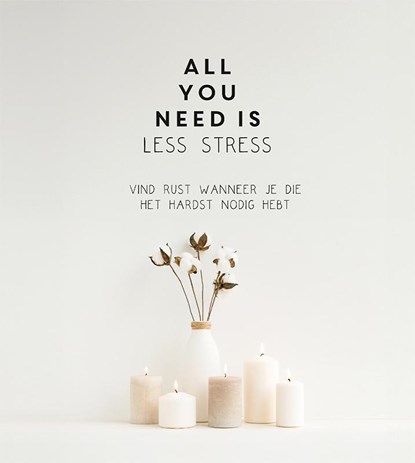 All you need is less stress, niet bekend - Gebonden - 9789460973369
