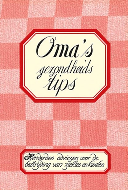Oma's gezondheidstips, niet bekend - Paperback - 9789460973734