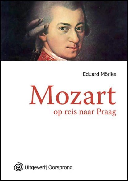 Mozart op reis naar Praag, Eduard Morike - Paperback - 9789461010018