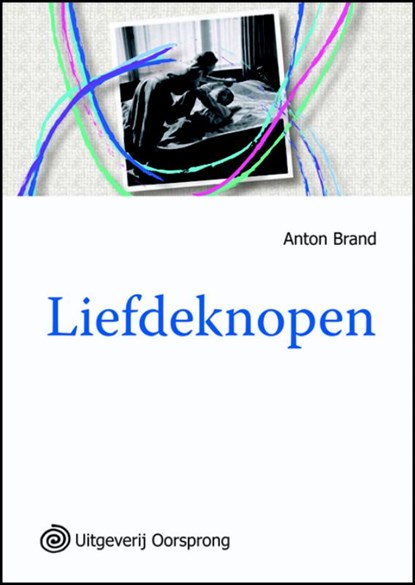 Liefdeknopen, Anton Brand - Paperback - 9789461010025