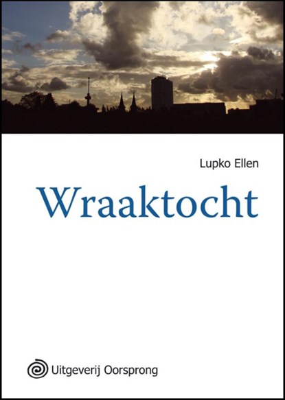 Wraaktocht, Lupko Ellen - Paperback - 9789461010124