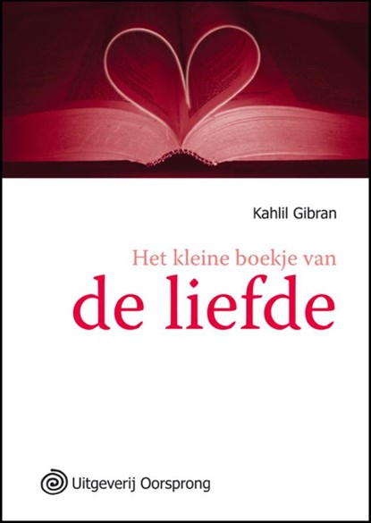 Het kleine boekje van de liefde, Kahlil Gibran - Paperback - 9789461010223