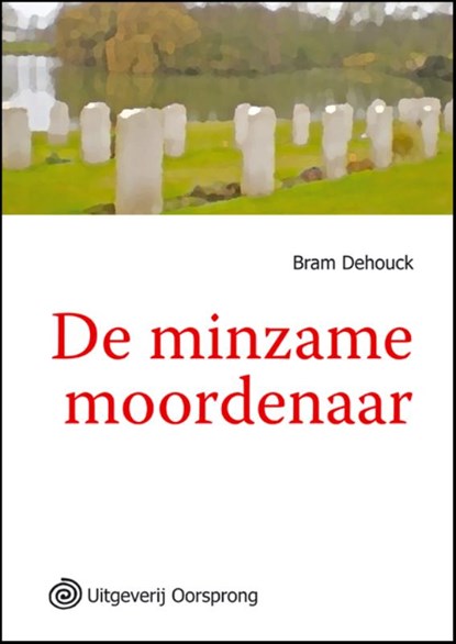 De minzame moordenaar, Bram Dehouck - Paperback - 9789461010360