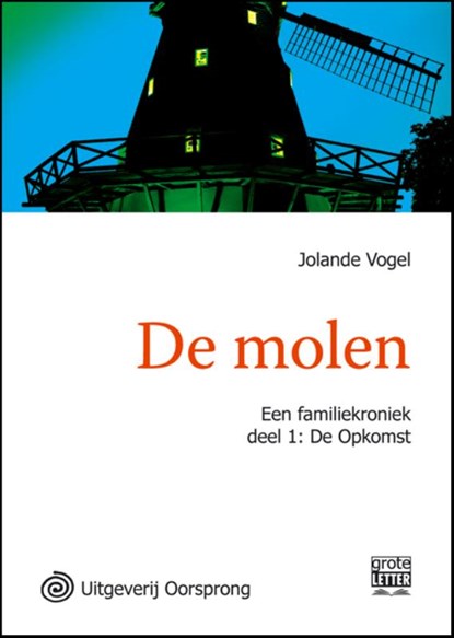 De molen 1. De opkomst, Jolande Vogel - Paperback - 9789461010735