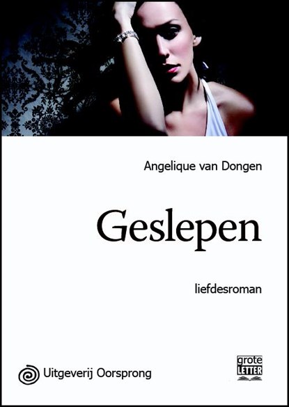 Geslepen - grote letter uitgave, Angelique van den Dongen - Paperback - 9789461011466