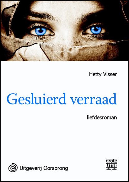 Gesluierd verraad - grote letter uitgave, Hetty Visser - Paperback - 9789461011473