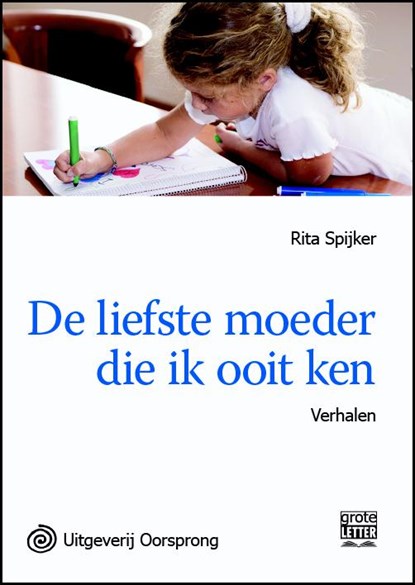 De liefste moeder die ik ooit ken - grote letter uitgave, Rita Spijker - Paperback - 9789461011527