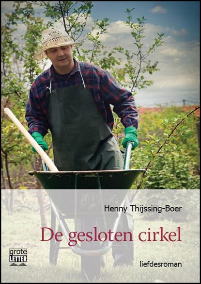 De gesloten cirkel - grote letter uitgave, Henny Thijssing-Boer - Paperback - 9789461011985