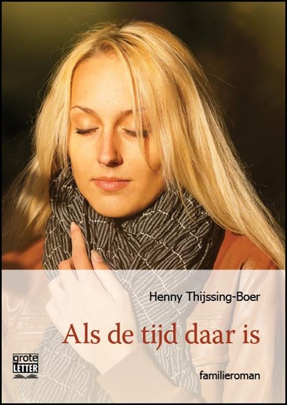 Als de tijd daar is, Henny Thijssing-Boer - Paperback - 9789461012142
