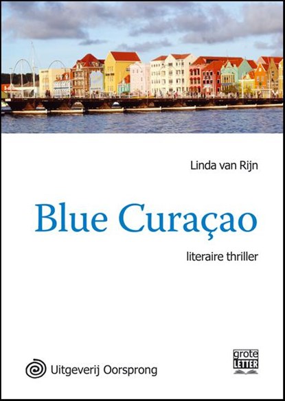Blue Curacao - grote letter uitgave, Linda van Rijn - Paperback - 9789461012425