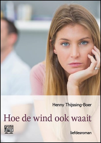 Hoe de wind ook waait, Henny Thijssing-Boer - Paperback - 9789461012548