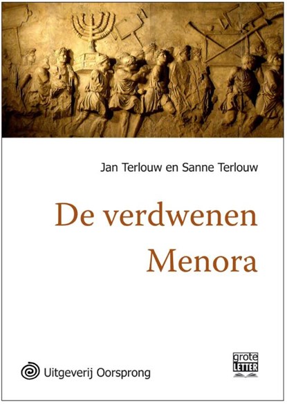 De verdwenen menora - grote letter uitgave, Jan Terlouw ; Sanne Terlouw - Paperback - 9789461012609