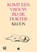 Komt een vrouw bij de dokter, Kluun - Paperback - 9789461013309