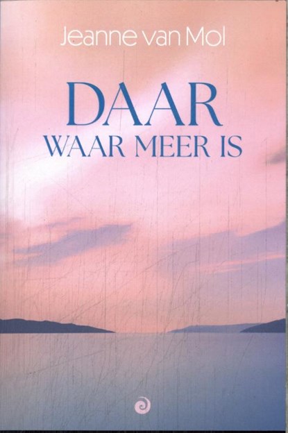 Daar waar meer is, Jeanne van Mol - Paperback - 9789461013866