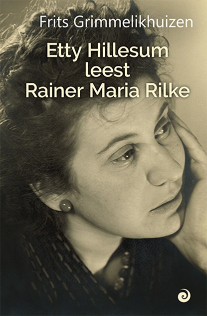 Etty Hillesum leest Rainer Maria Rilke, Frits Grimmelikhuizen - Gebonden - 9789461014023
