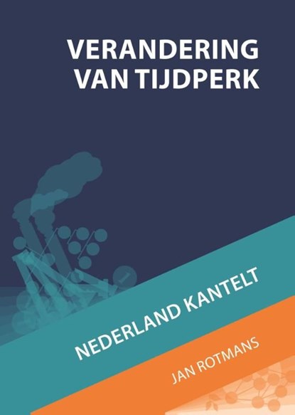 Verandering van tijdperk, Jan Rotmans - Ebook - 9789461040367