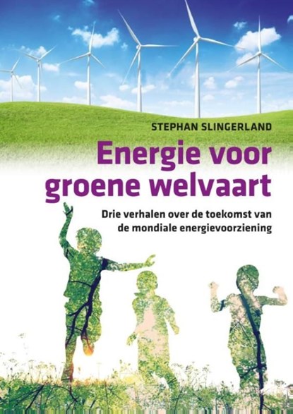 Energie voor groene welvaart, Stephan Slingerland - Ebook - 9789461040428