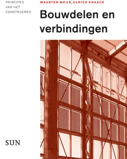Bouwdelen en verbindingen, Maarten Meijs ; Ulrich Knaack - Paperback - 9789461050441