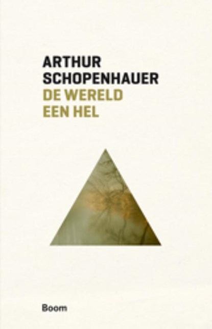 De wereld een hel, Arthur Schopenhauer - Paperback - 9789461050588