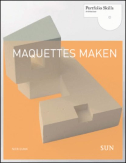 Maquettes maken, Nick Dunn ; Bookmakers - Paperback - 9789461051004