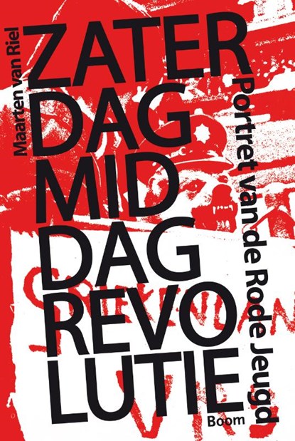 Zaterdagmiddagrevolutie, RIEL, Maarten van - Paperback - 9789461051134
