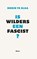Is Wilders een fascist?, Robin te Slaa - Paperback - 9789461052070